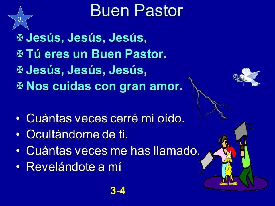 Buen Pastor Jesús, Jesús, Jesús, Tú eres un Buen Pastor.
