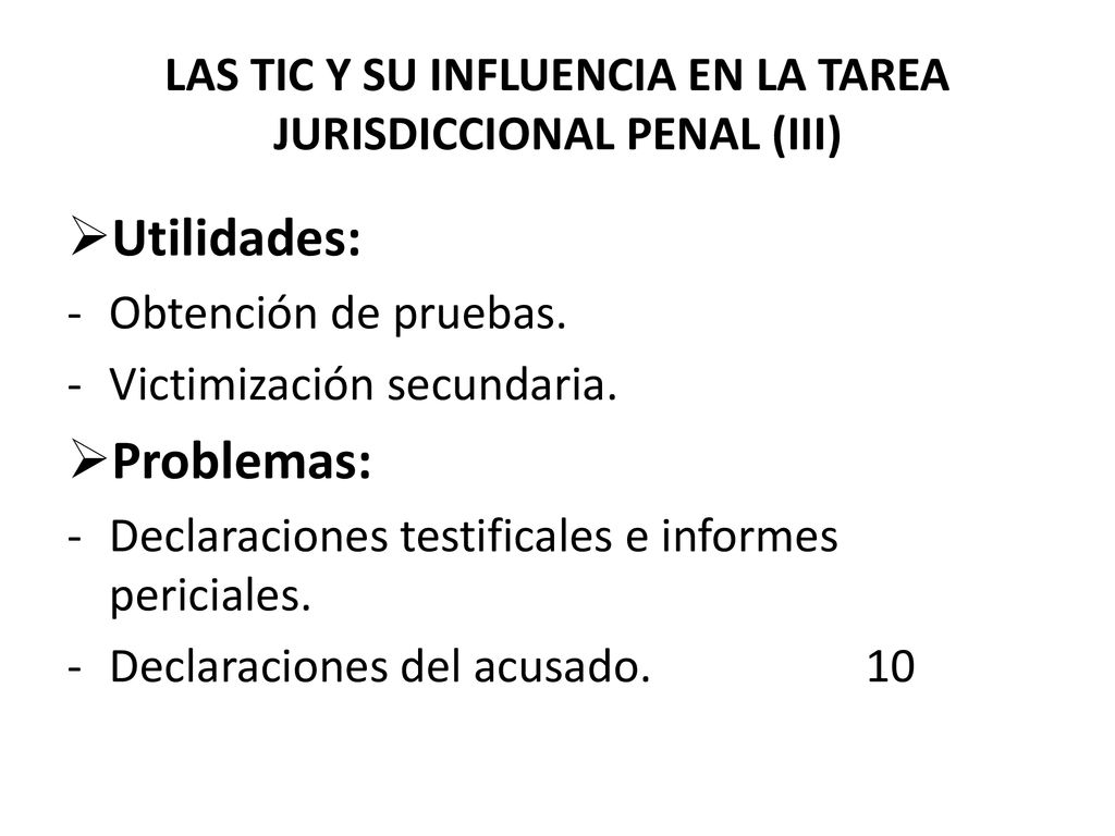 LAS TIC Y SU INFLUENCIA EN LA TAREA JURISDICCIONAL PENAL (III)