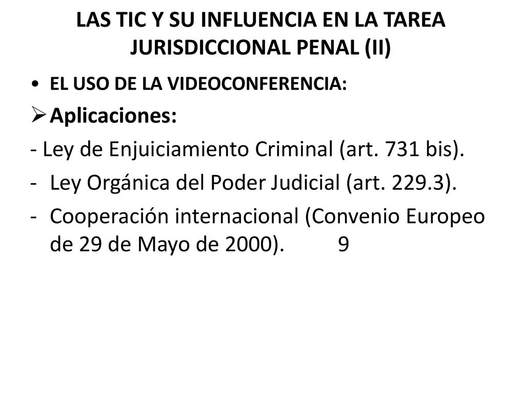 LAS TIC Y SU INFLUENCIA EN LA TAREA JURISDICCIONAL PENAL (II)