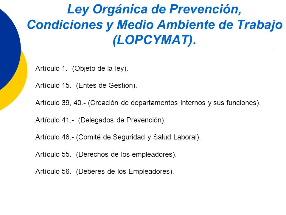 Ley Orgánica de Prevención, Condiciones y Medio Ambiente de Trabajo (LOPCYMAT).