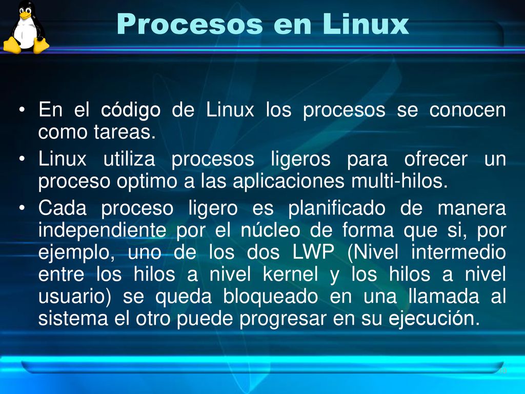 Procesos en Linux En el código de Linux los procesos se conocen como tareas.