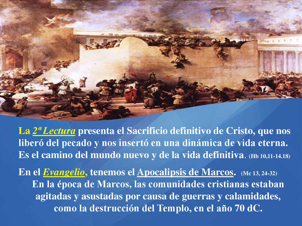 La 2ª Lectura presenta el Sacrificio definitivo de Cristo, que nos liberó del pecado y nos insertó en una dinámica de vida eterna.