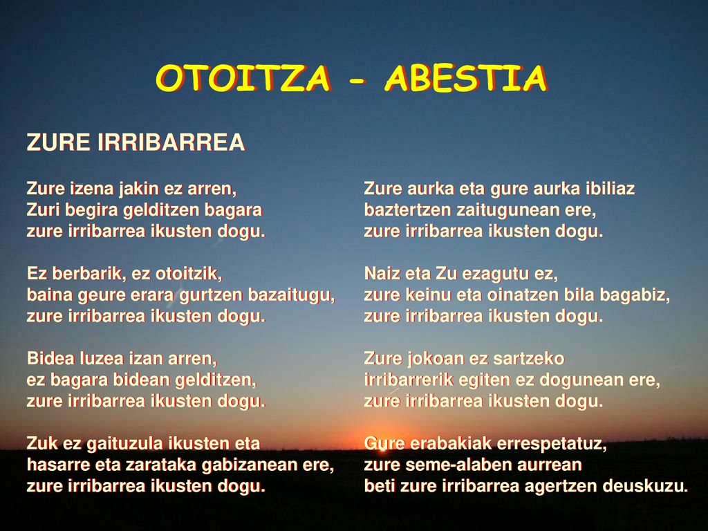 OTOITZA - ABESTIA ZURE IRRIBARREA Zure izena jakin ez arren,
