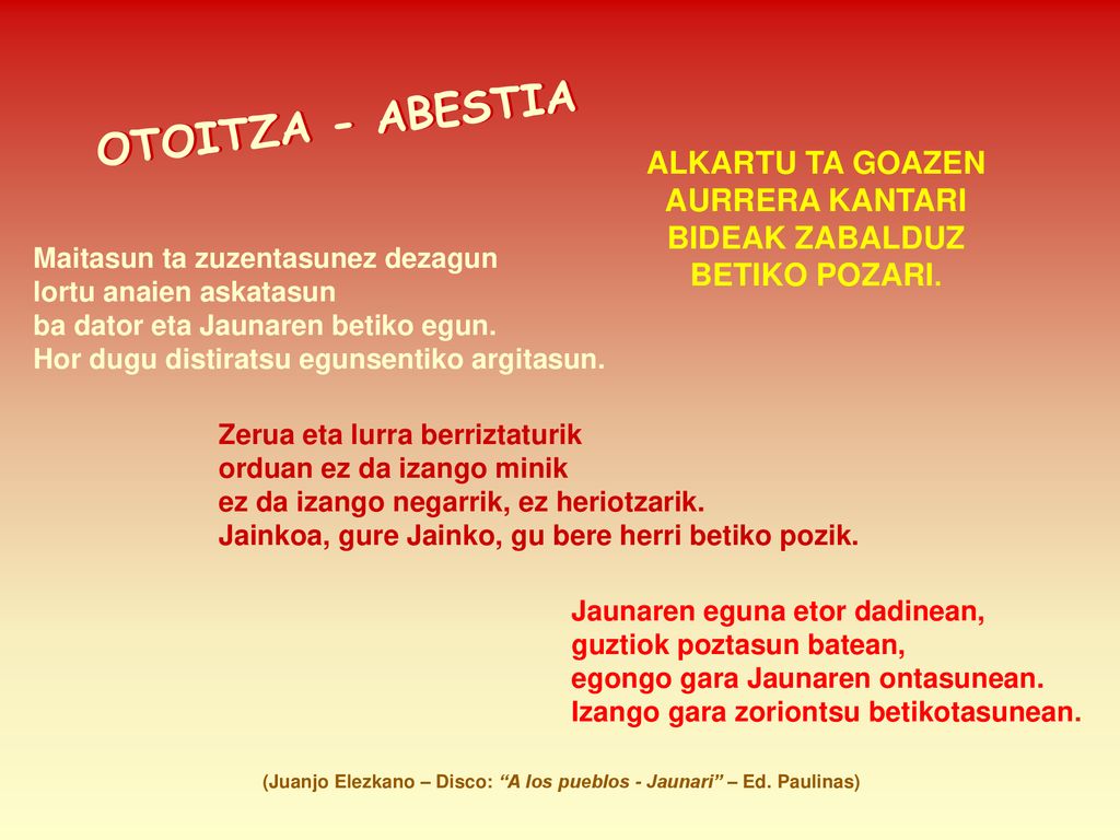 OTOITZA - ABESTIA ALKARTU TA GOAZEN AURRERA KANTARI BIDEAK ZABALDUZ