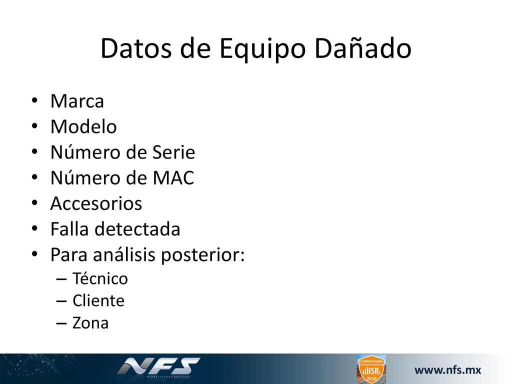 Datos de Equipo Dañado Marca Modelo Número de Serie Número de MAC