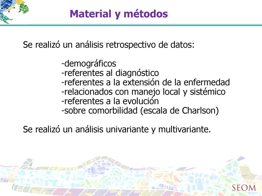 Material y métodos Se realizó un análisis retrospectivo de datos: