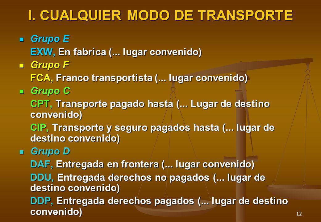 I. CUALQUIER MODO DE TRANSPORTE