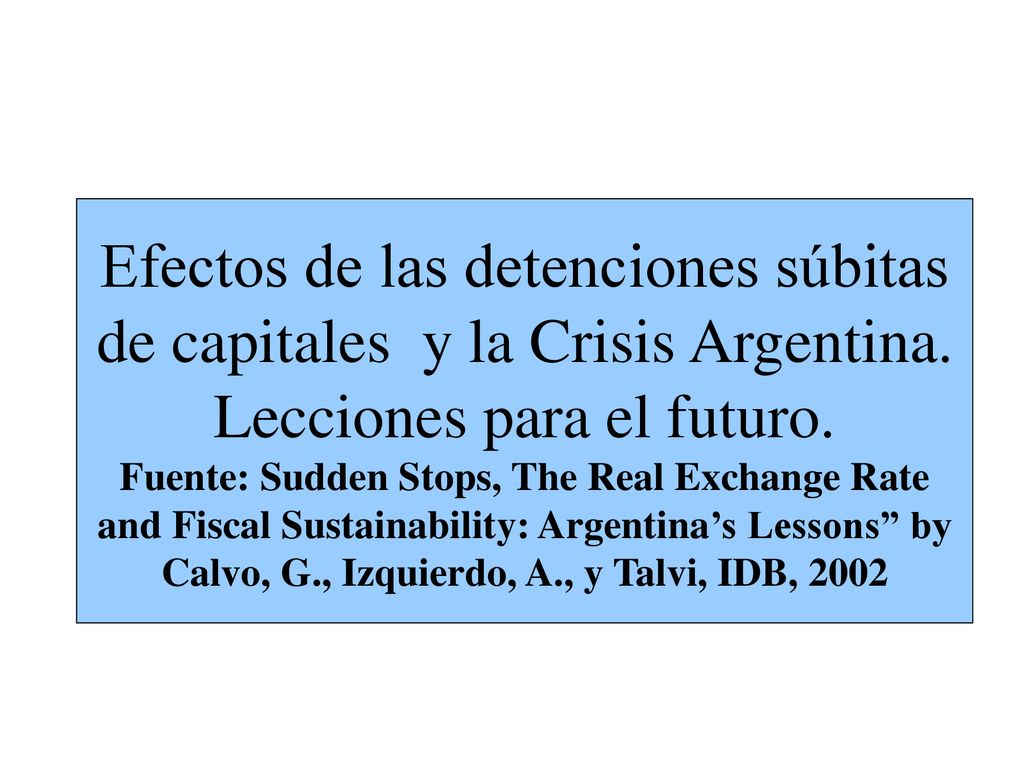 Efectos de las detenciones súbitas de capitales y la Crisis Argentina