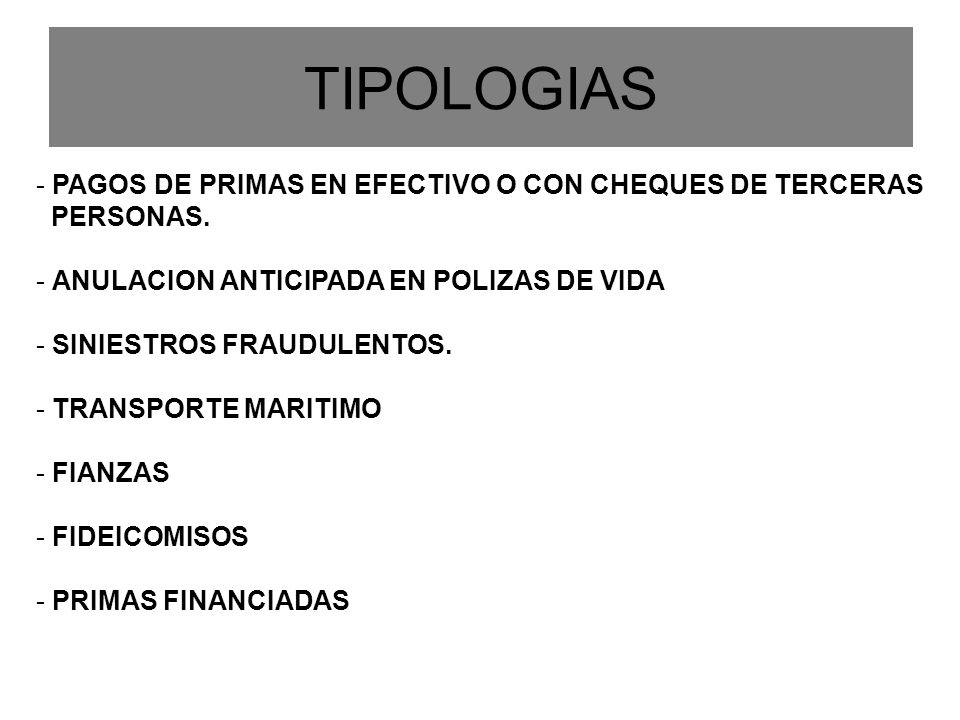 TIPOLOGIAS PAGOS DE PRIMAS EN EFECTIVO O CON CHEQUES DE TERCERAS