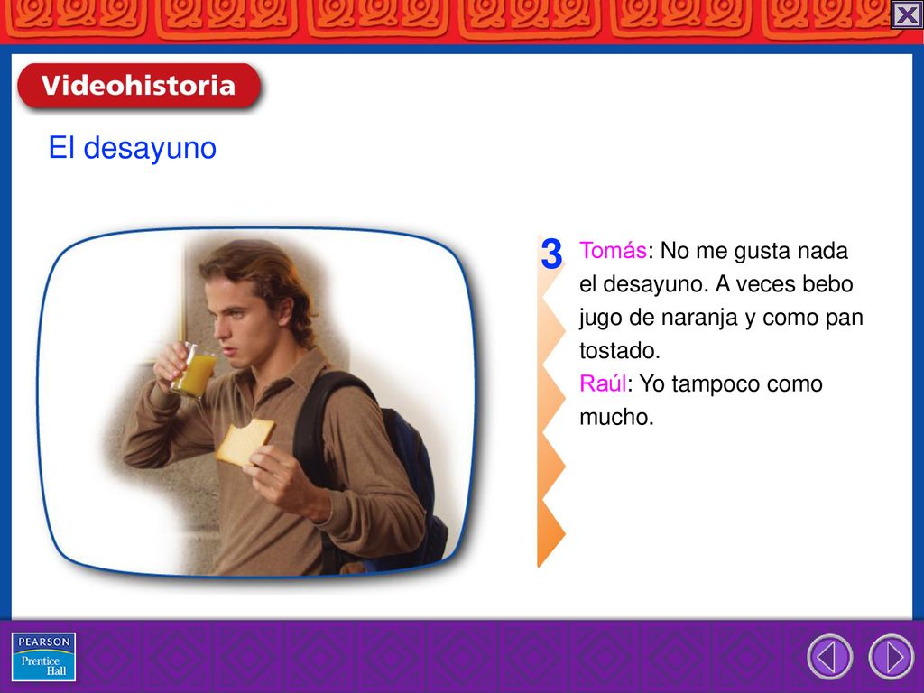 3 El desayuno Tomás: No me gusta nada el desayuno. A veces bebo