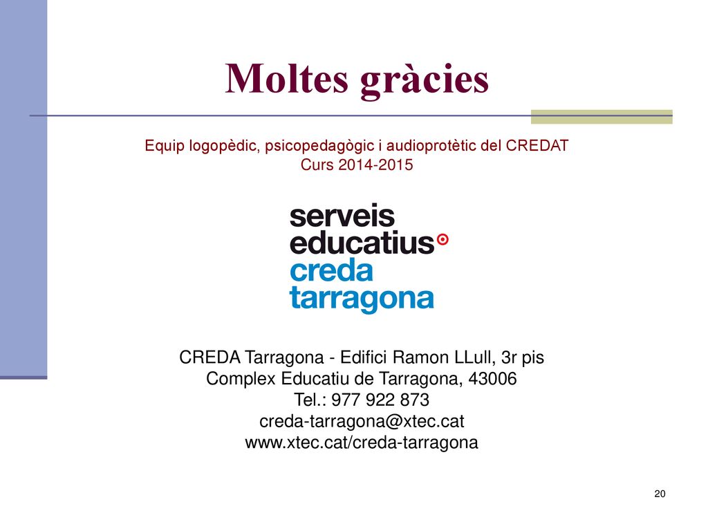 Moltes gràcies CREDA Tarragona - Edifici Ramon LLull, 3r pis