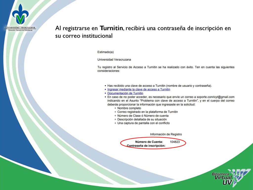 Al registrarse en Turnitin, recibirá una contraseña de inscripción en su correo institucional