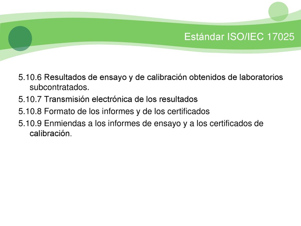 Resultados de ensayo y de calibración obtenidos de laboratorios subcontratados.
