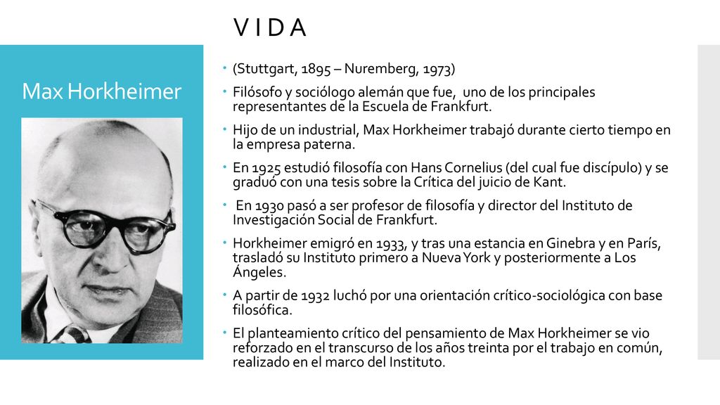 V I D A Max Horkheimer (Stuttgart, 1895 – Nuremberg, 1973)