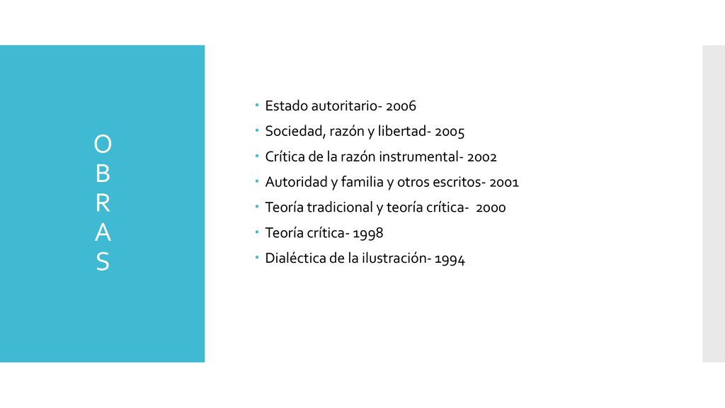 O B R A S Estado autoritario Sociedad, razón y libertad