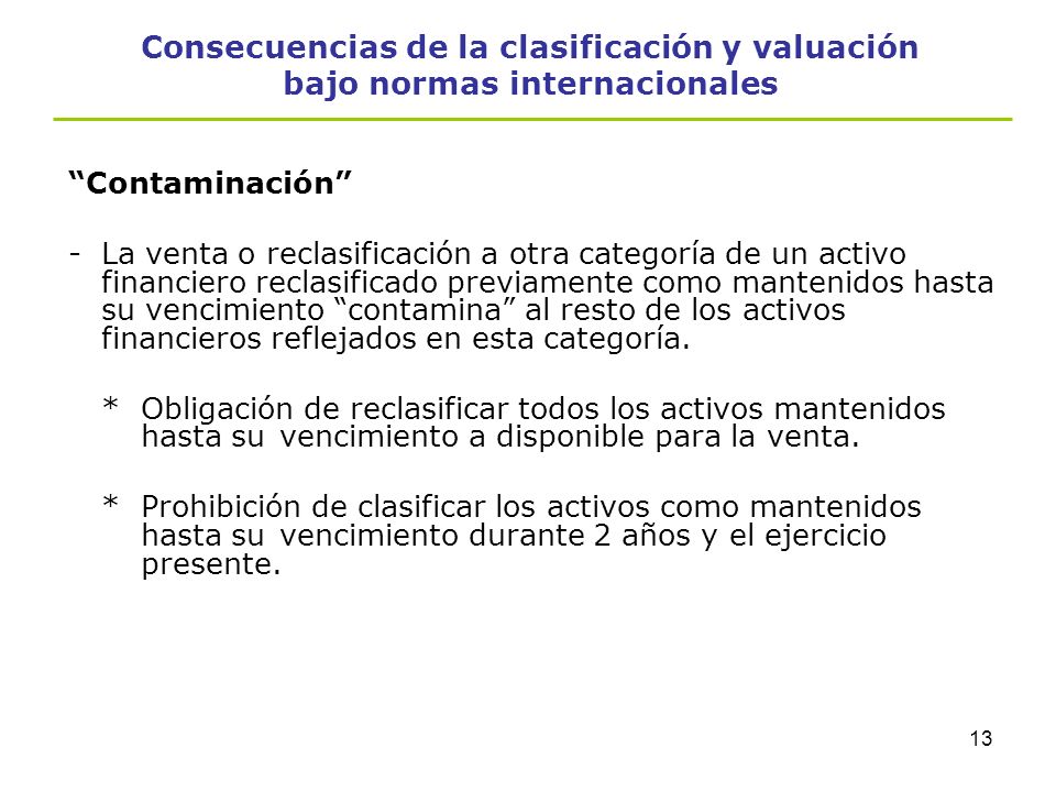 Consecuencias de la clasificación y valuación bajo normas internacionales