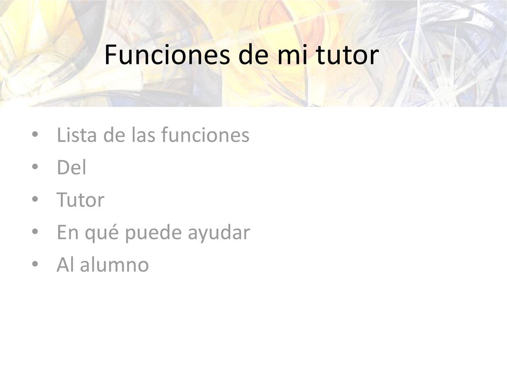 Lista de las funciones Del Tutor En qué puede ayudar Al alumno