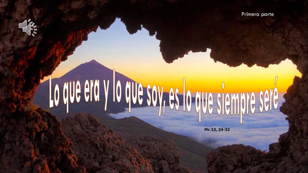Lo que era y lo que soy, es lo que siempre seré