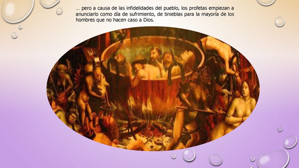 … pero a causa de las infidelidades del pueblo, los profetas empiezan a anunciarlo como día de sufrimiento, de tinieblas para la mayoría de los hombres que no hacen caso a Dios.