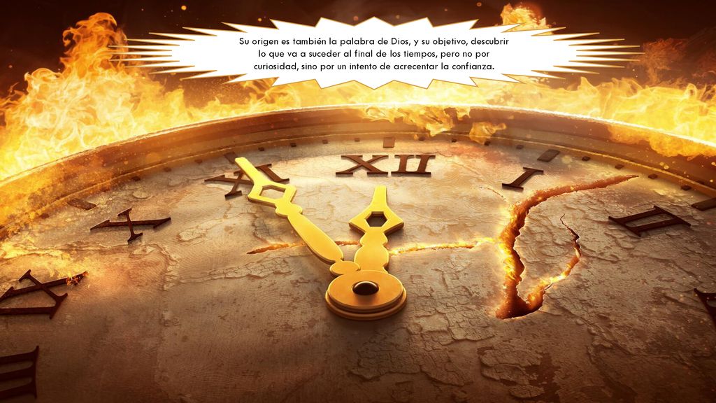 Su origen es también la palabra de Dios, y su objetivo, descubrir lo que va a suceder al final de los tiempos, pero no por curiosidad, sino por un intento de acrecentar la confianza.