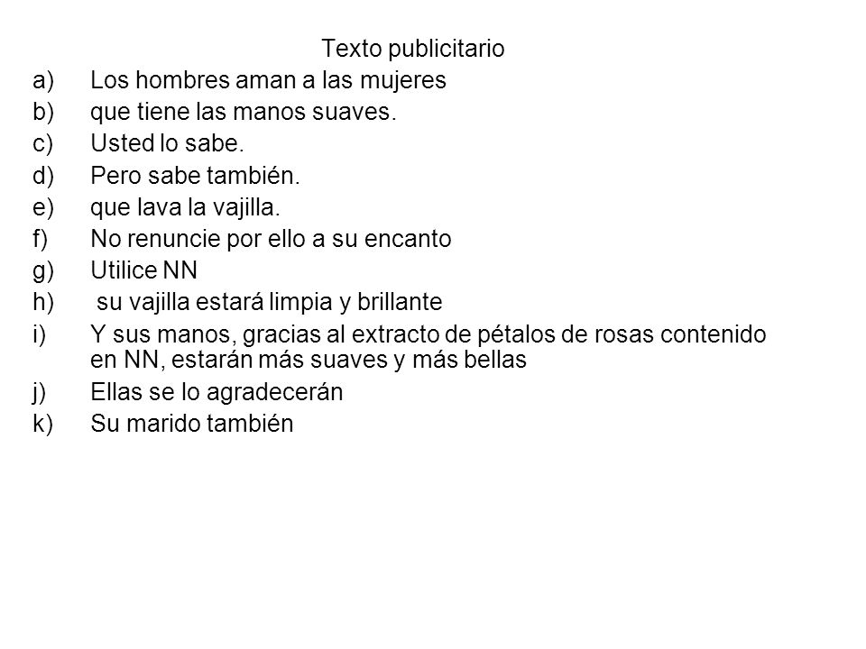 Texto publicitario Los hombres aman a las mujeres. que tiene las manos suaves. Usted lo sabe. Pero sabe también.