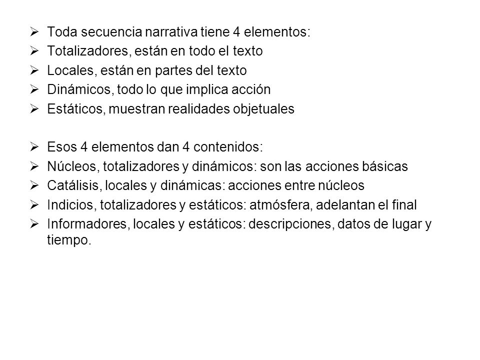 Toda secuencia narrativa tiene 4 elementos: