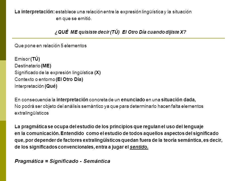 ¿QUÉ ME quisiste decir (TÚ) El Otro Día cuando dijiste X