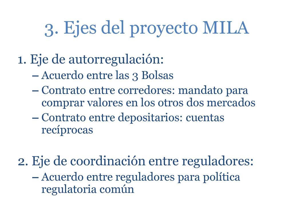 3. Ejes del proyecto MILA 1. Eje de autorregulación: