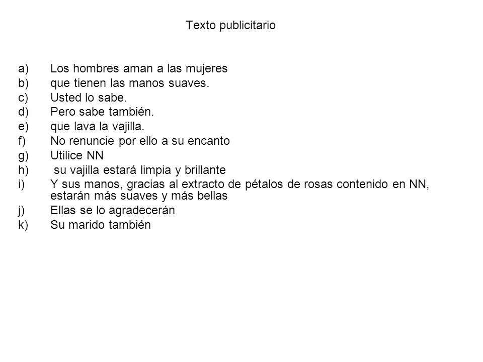 Texto publicitario Los hombres aman a las mujeres. que tienen las manos suaves. Usted lo sabe. Pero sabe también.
