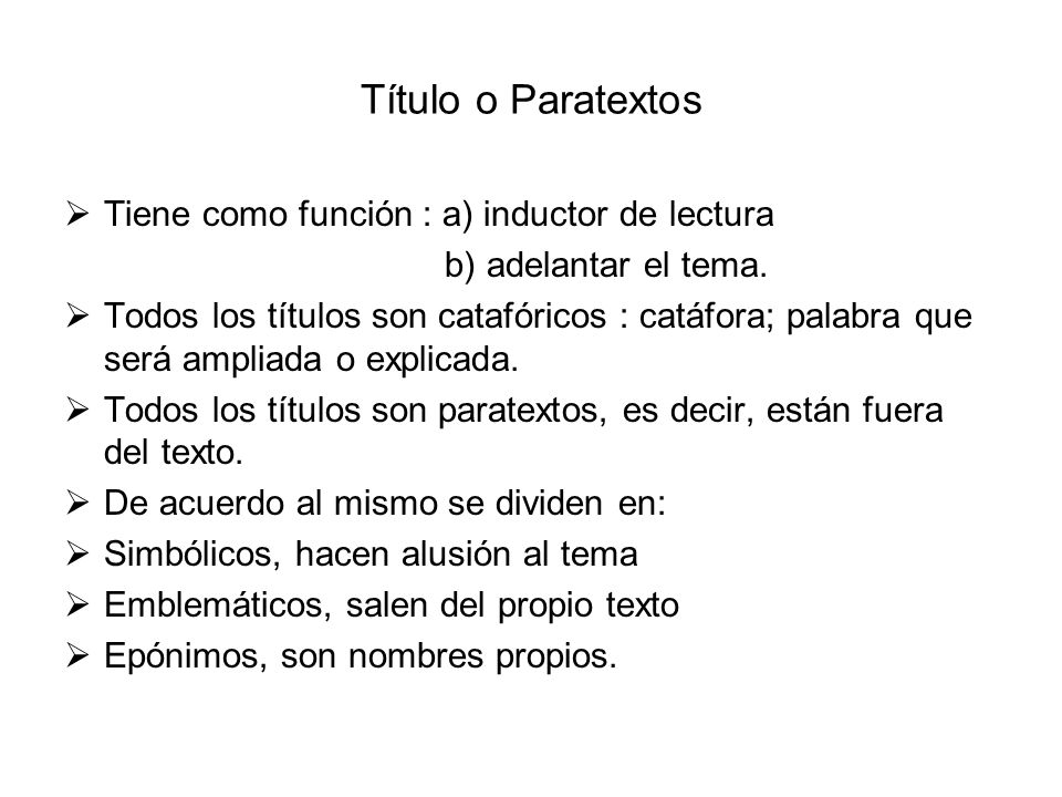 Título o Paratextos Tiene como función : a) inductor de lectura