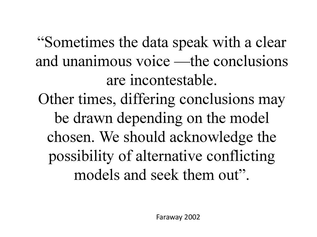 possibility of alternative conflicting models and seek them out .