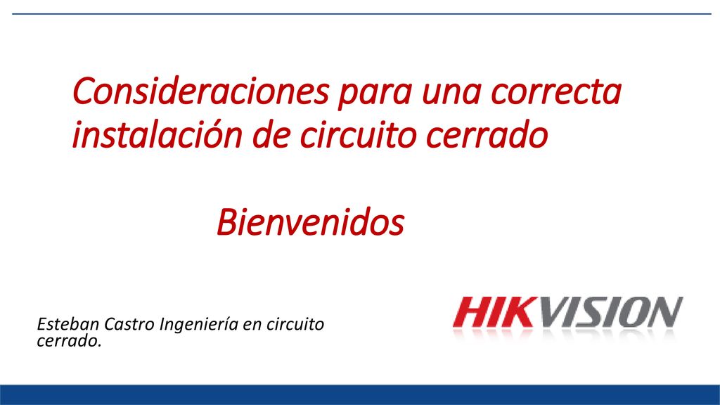 Consideraciones para una correcta instalación de circuito cerrado Bienvenidos