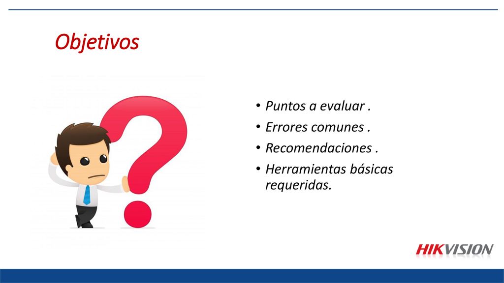Objetivos Puntos a evaluar . Errores comunes . Recomendaciones .