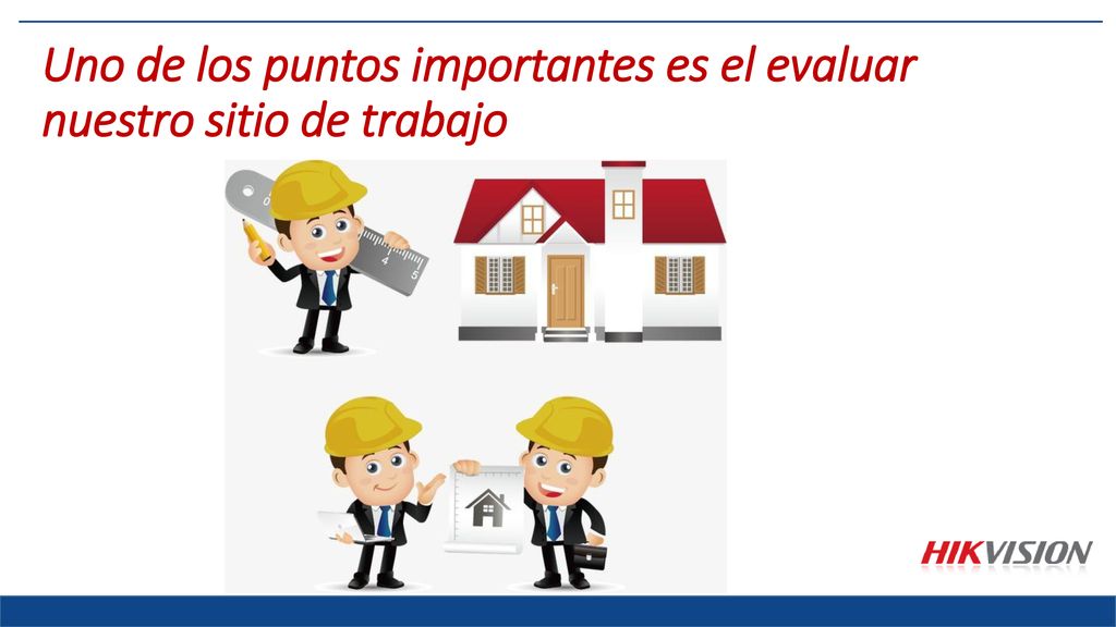 Uno de los puntos importantes es el evaluar nuestro sitio de trabajo