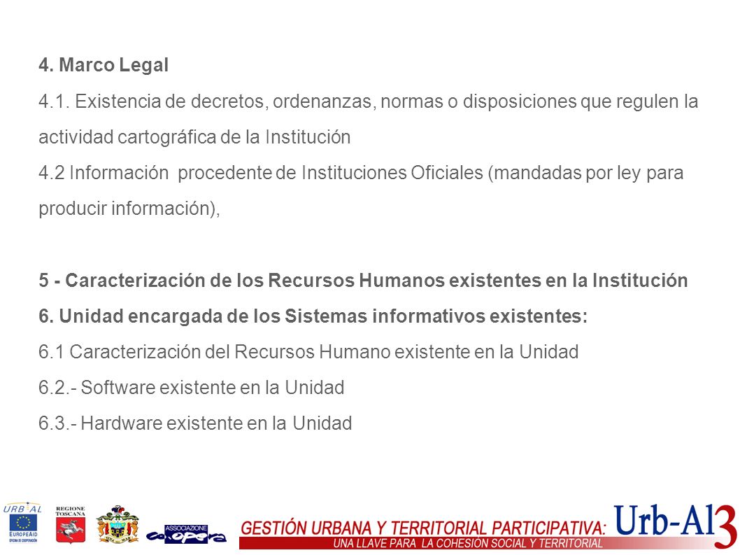 4. Marco Legal 4.1. Existencia de decretos, ordenanzas, normas o disposiciones que regulen la actividad cartográfica de la Institución.