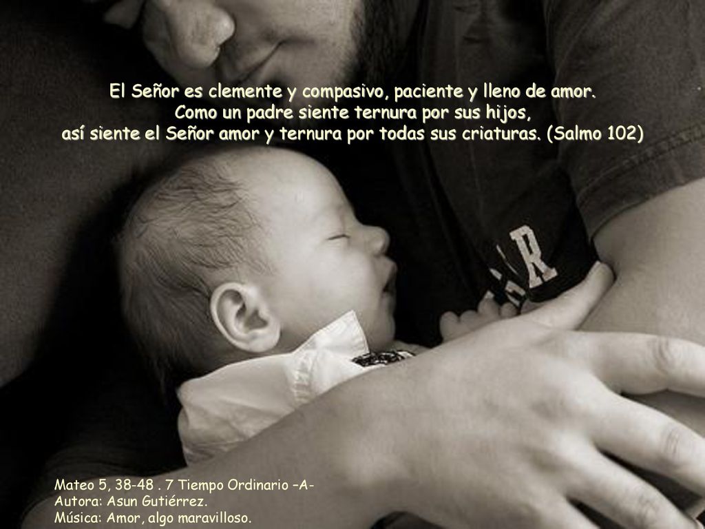 El Señor es clemente y compasivo, paciente y lleno de amor