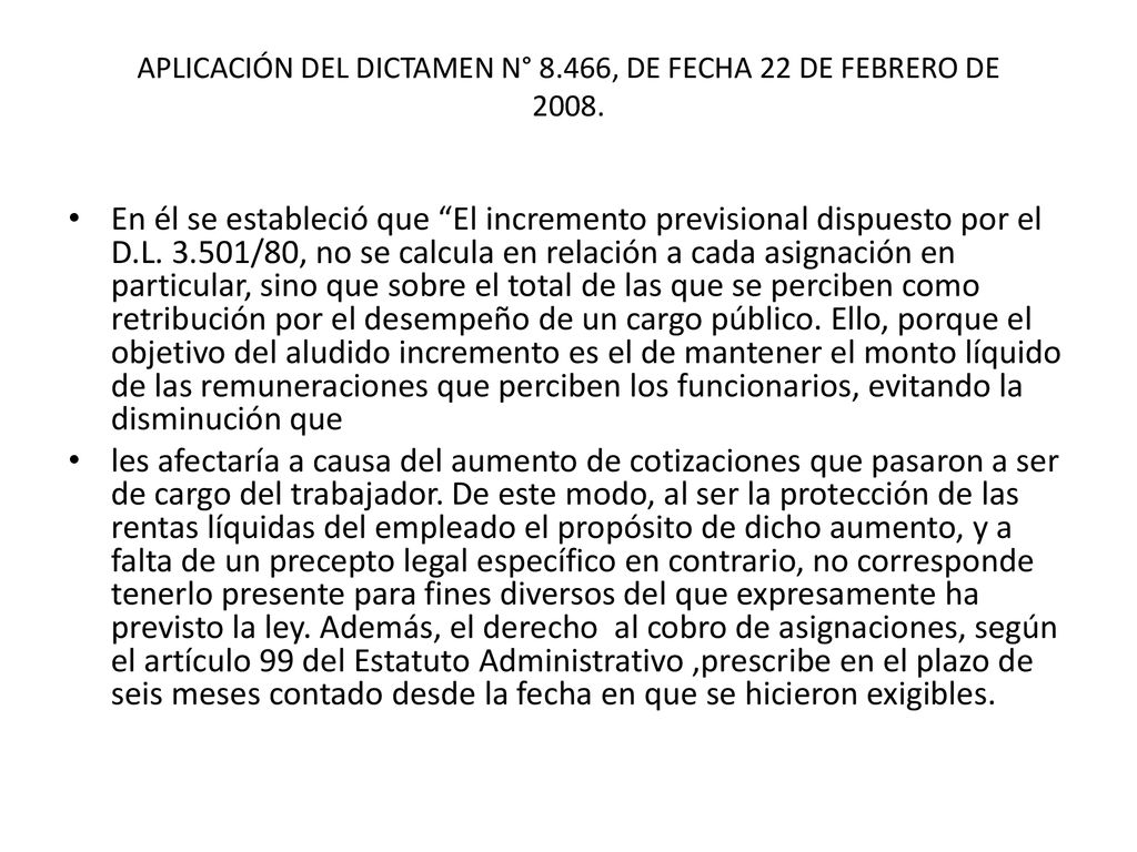 APLICACIÓN DEL DICTAMEN N° 8.466, DE FECHA 22 DE FEBRERO DE 2008.