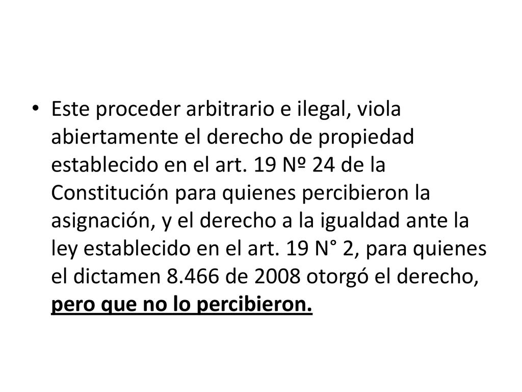 Este proceder arbitrario e ilegal, viola abiertamente el derecho de propiedad establecido en el art.