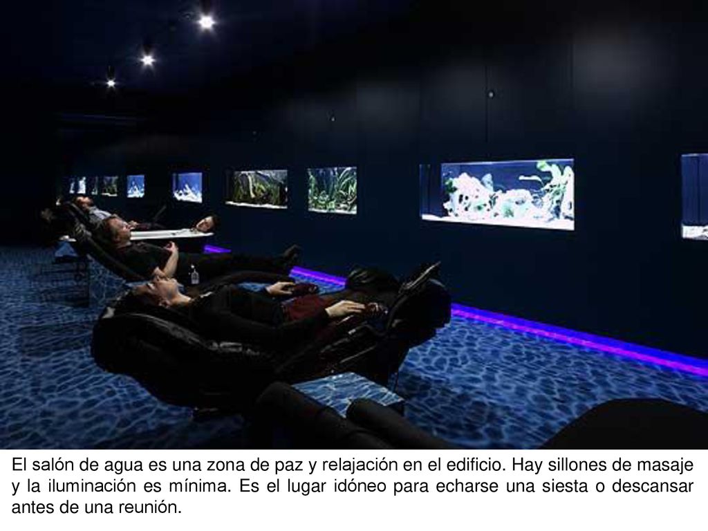 El salón de agua es una zona de paz y relajación en el edificio