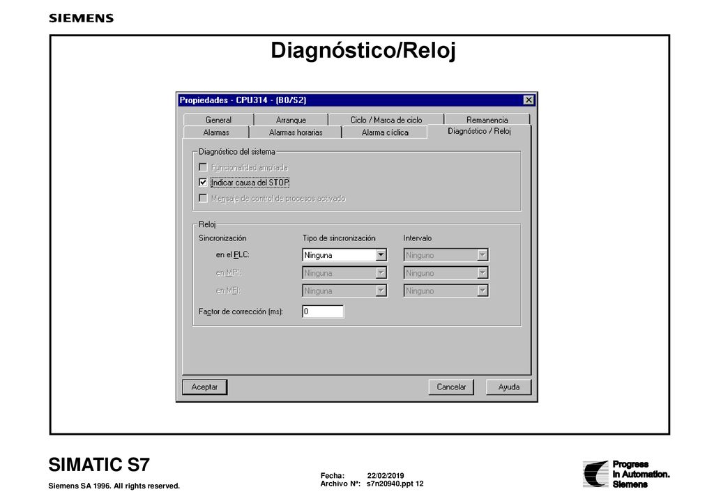 Diagnóstico/Reloj Sistema de El sistema de diagnóstico reconoce todos los fallos del PLC. Si se produce un.