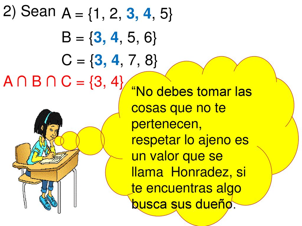 2) Sean A = {1, 2, 3, 4, 5} B = {3, 4, 5, 6} C = {3, 4, 7, 8}