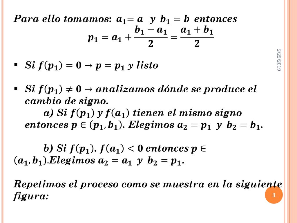 Para ello tomamos: 𝒂 𝟏 =𝒂 𝒚 𝒃 𝟏 =𝒃 𝒆𝒏𝒕𝒐𝒏𝒄𝒆𝒔