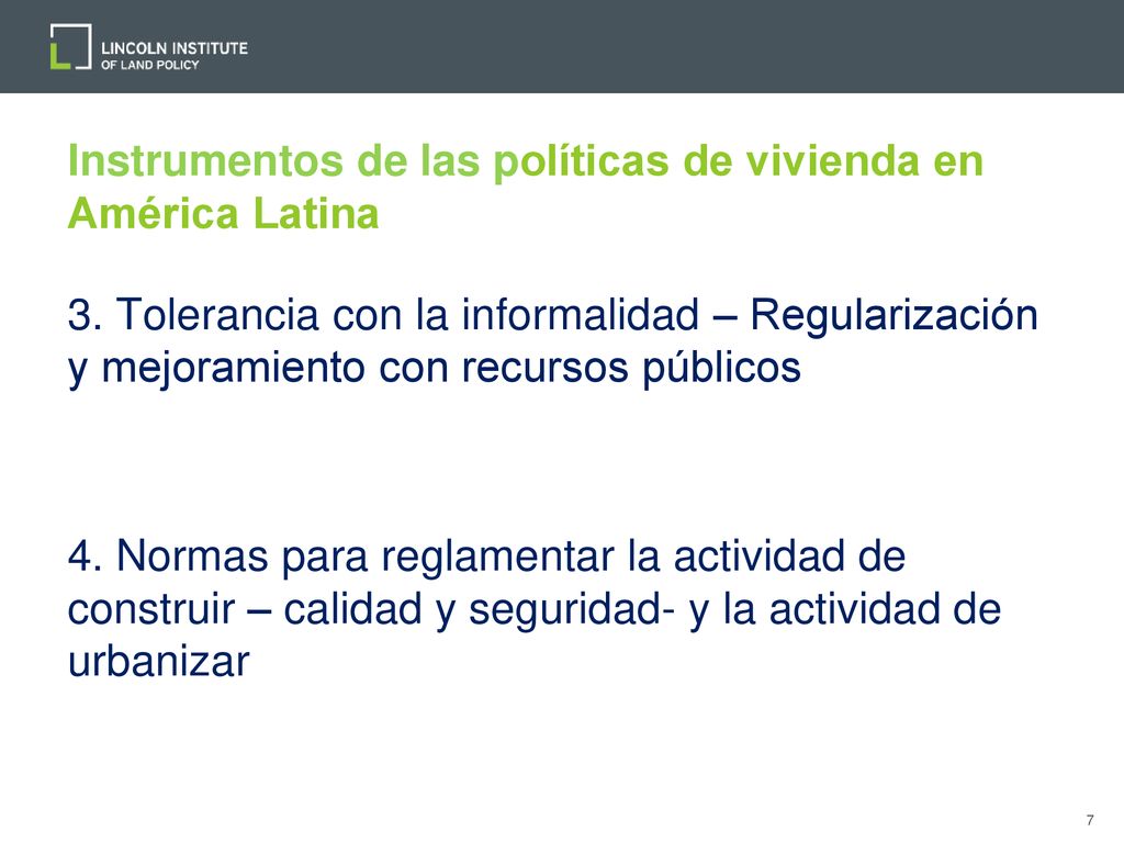 aquí reconocidos. Instrumentos de las políticas de vivienda en América Latina