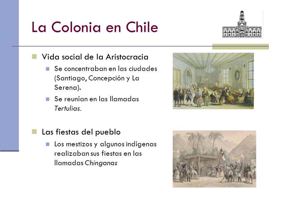 La Colonia en Chile Vida social de la Aristocracia