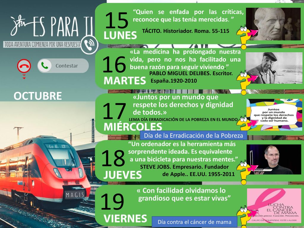 15 Quien se enfada por las críticas, reconoce que las tenía merecidas. TÁCITO. Historiador. Roma