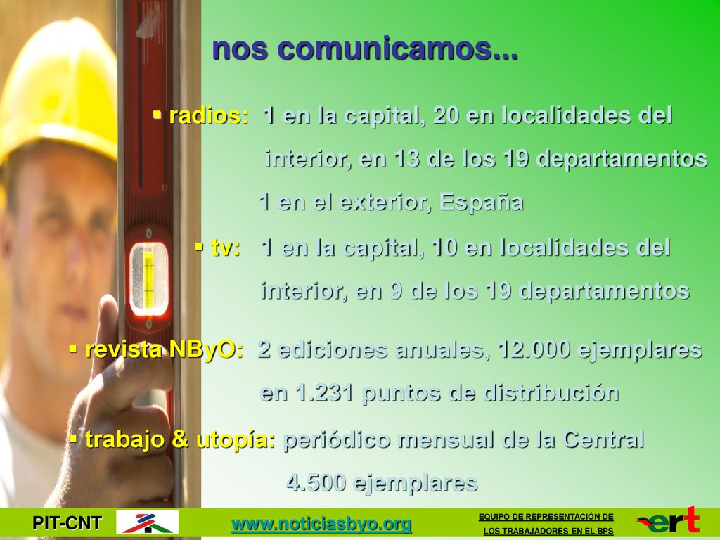 nos comunicamos... radios: 1 en la capital, 20 en localidades del