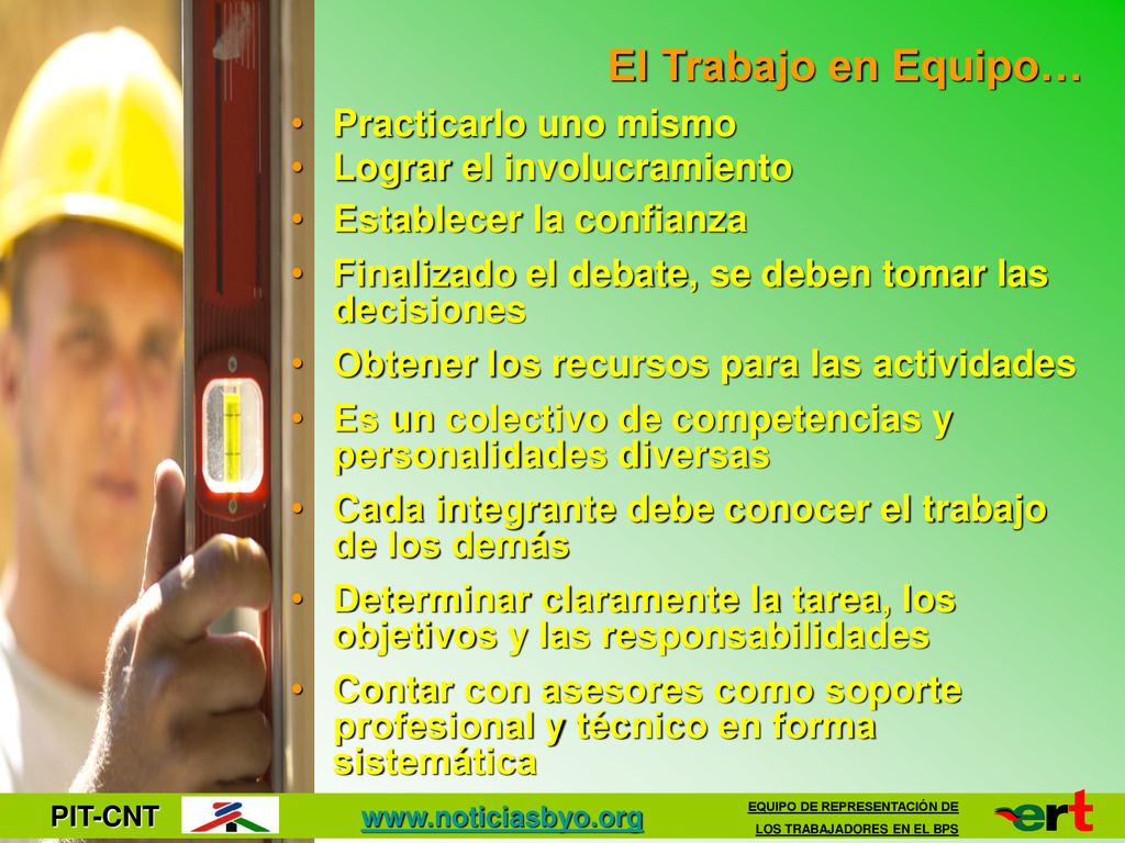 El Trabajo en Equipo… Practicarlo uno mismo Lograr el involucramiento