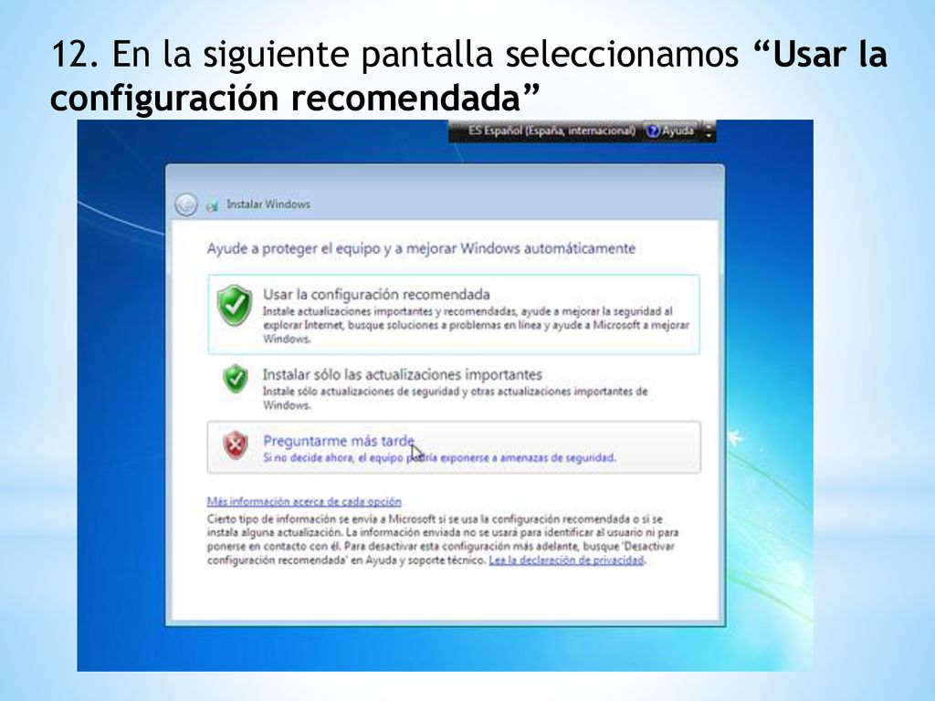 12. En la siguiente pantalla seleccionamos Usar la configuración recomendada