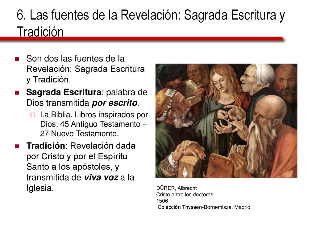 6. Las fuentes de la Revelación: Sagrada Escritura y Tradición