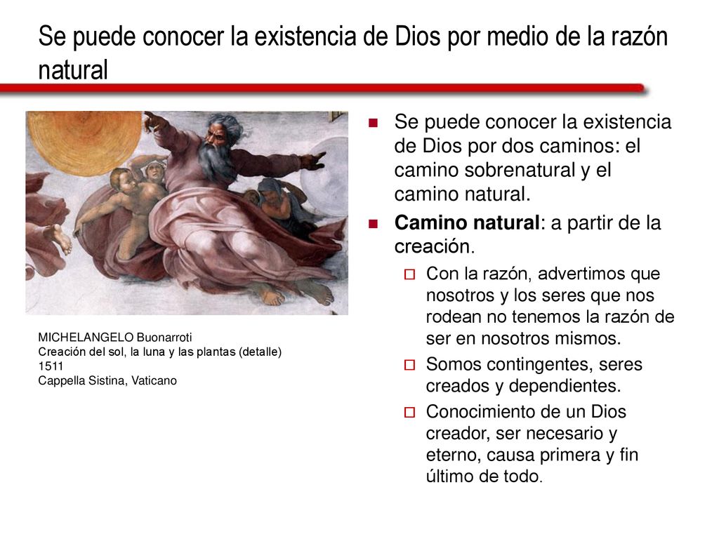 Se puede conocer la existencia de Dios por medio de la razón natural
